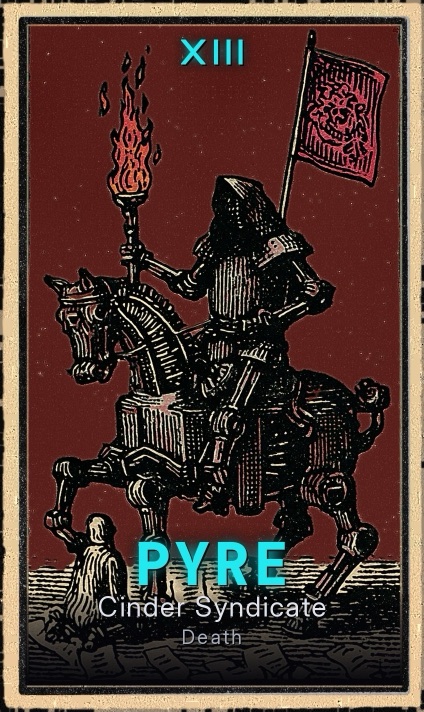 PYRE, Cinder Syndicate